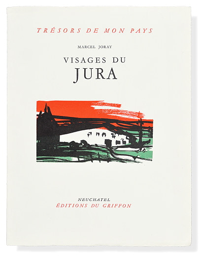 Marcel Joray: Visages du Jura