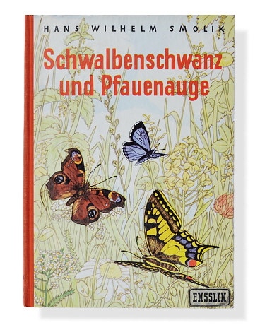 Hans Wilhelm Smolik: Schwalbenschwanz und Pfauenauge
