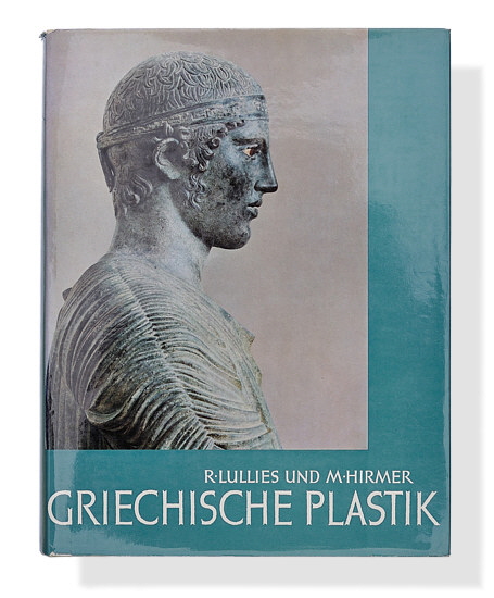 Reinhard Lullies / Max Hirmer: Griechische Plastik