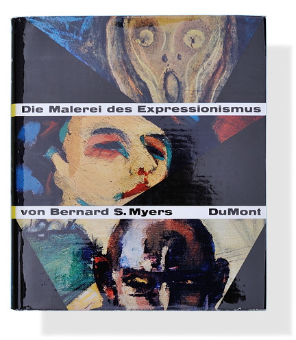 Bernard S. Myers: Die Malerei des Expressionismus