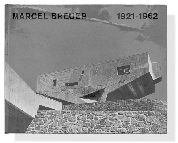 Marcel Breuer 1921–1962