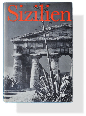 Eberhard Horst / Josef Rast: Sizilien. 1973.