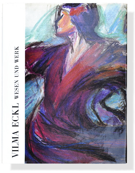 Vilma Eckl: Wesen und Werk