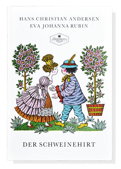 Hans Christian Andersen / Eva Johanna Rubin:  Der Schweinehirt