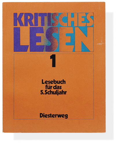 Kritisches Lesen 1. Lesebuch für das 5. Schuljahr.