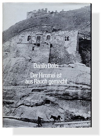 Danilo Dolci: Der Himmel ist aus Rauch gemacht