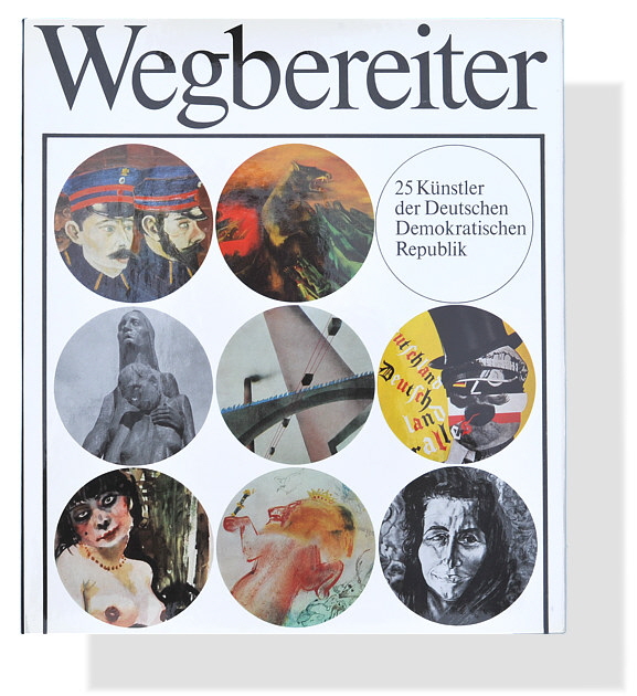 Wegbereiter. 25 Künstler der Deutschen Demokratischen Republik.