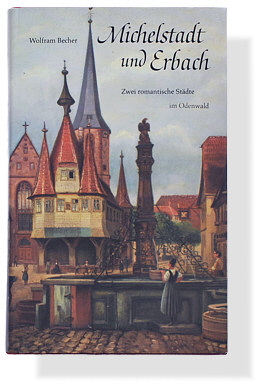 Wolfram Becher: Michelstadt und Erbach. 