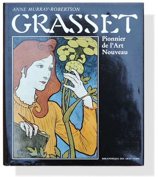 Anne Murray-Robertson: Grasset. Pionnier de l’Art Nouveau