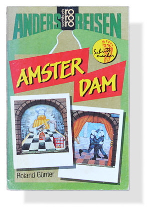 Roland Günter: Anders reisen. Amsterdam.