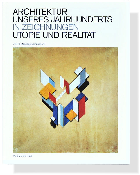 Vittorio Magnago Lampugnani: Architektur unseres Jahrhunderts in Zeichnungen