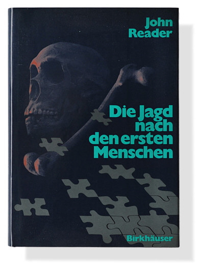 John Reader: Die Jagd nach den esten Menschen