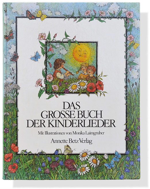 Monika Laimgruber: Das große Buch der Kinderlieder