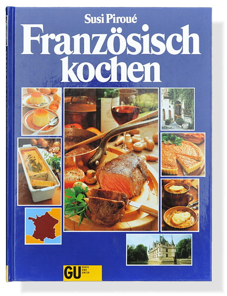 Susi Piroué: Französisch kochen