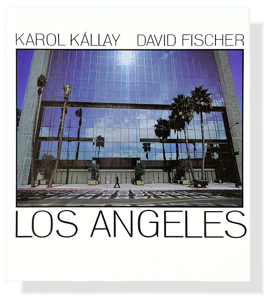 Karol Kallay / David Fischer: Los Angeles