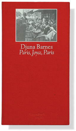 Djuna Barnes: Paris, Joyce, Paris