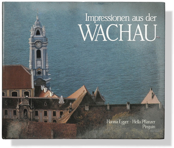 Hanna Egger / Hella Pflanzer: Impressionen aus der Wachau