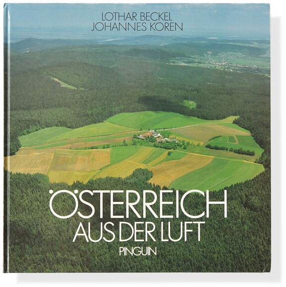 Lothar Beckel / Johannes Koren: Österreich aus der Luft