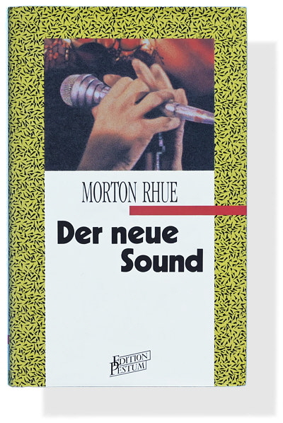 Morton Rhue: Der neue Sound