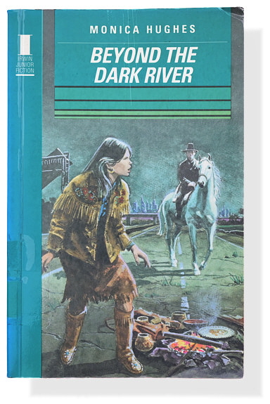 monica_hughes_beyond_the_dark_river_irwin monica_hughes_beyond_the_dark_river_irwin