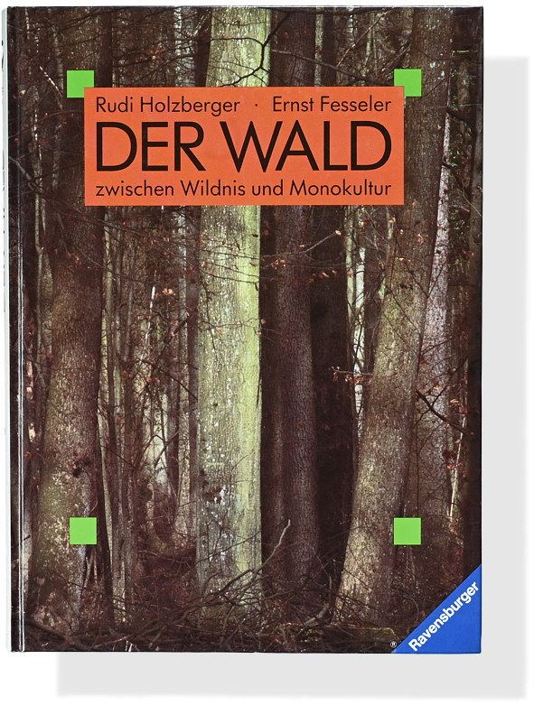 Rudi Holzberger / Ernst Fesseler: Der Wald Rudi Holzberger / Ernst Fesseler: Der Wald