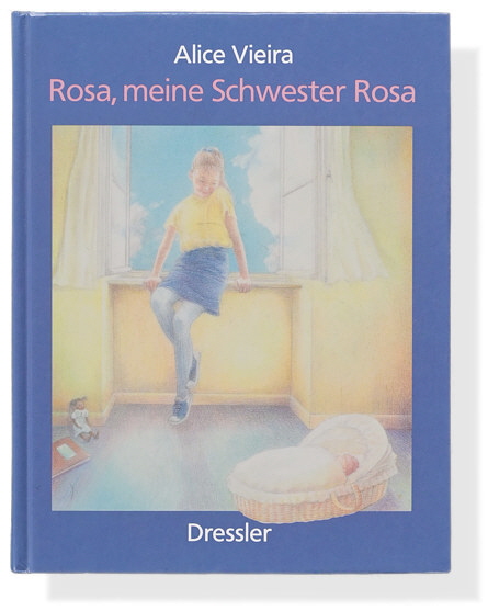 Alice Vieira: Rosa, meine Schwester Rosa