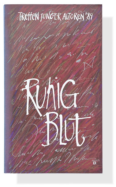 Ruhig Blut. Treffen Junger Autoren '89 Ruhig Blut. Treffen Junger Autoren '89