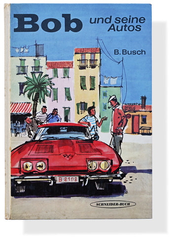 Fritz B. Busch: Bob und seine Autos