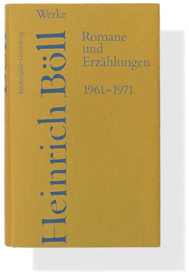 Heinrich Böll: Romane und Erzählungen 1961-1971 Heinrich Böll: Romane und Erzählungen 1961-1971