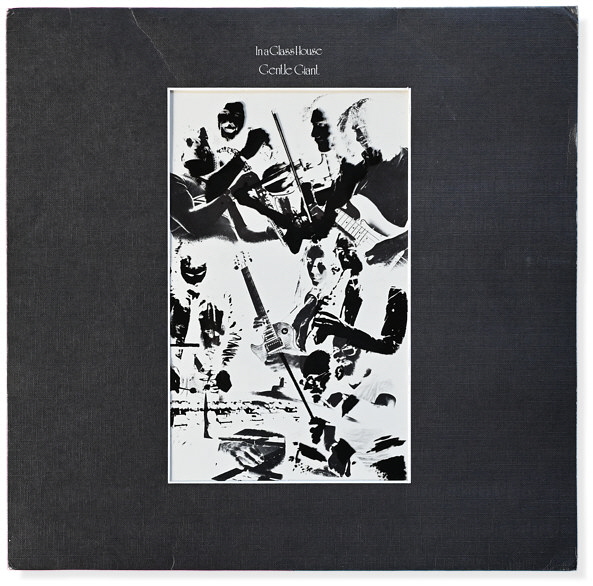 Gentle Giant: In a Glass House Gentle Giant: In a Glass House