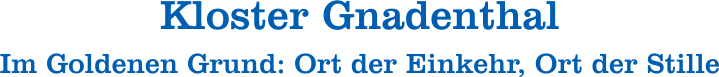 Kloster Gnadenthal
